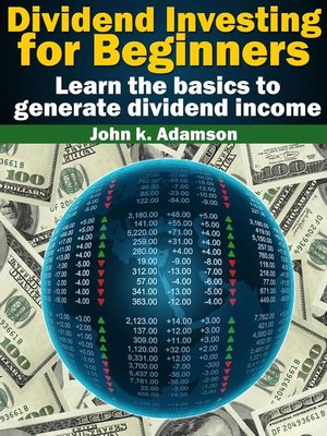 cover image of Dividend Investing for Beginners Learn the Basics to Generate Dividend Income from stock market